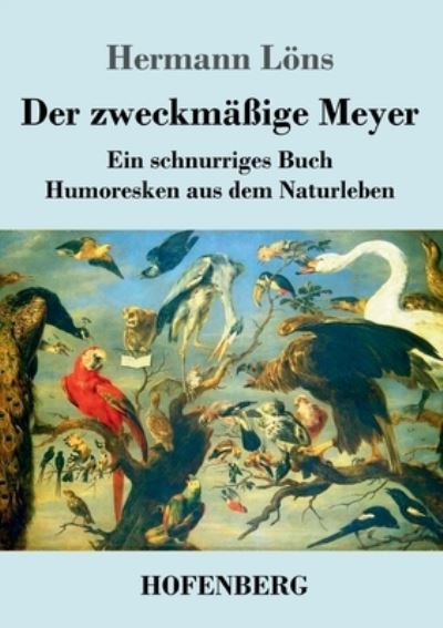 Cover for Hermann Loens · Der zweckmassige Meyer (Pocketbok) (2022)