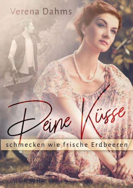 Cover for Dahms · Deine Küsse schmecken wie frische (Bok) (2018)