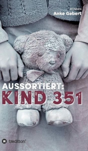 Cover for Gebert · Aussortiert: Kind 351 (Bog) (2019)