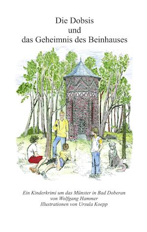 Cover for Wolfgang Hammer · Die Dobsis und das Geheimnis des Beinhauses (Paperback Book) (2002)