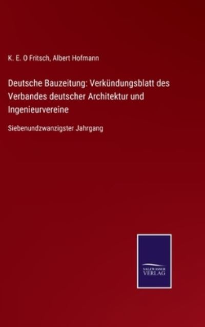 Deutsche Bauzeitung - Albert Hofmann - Books - Salzwasser-Verlag Gmbh - 9783752526035 - November 2, 2021