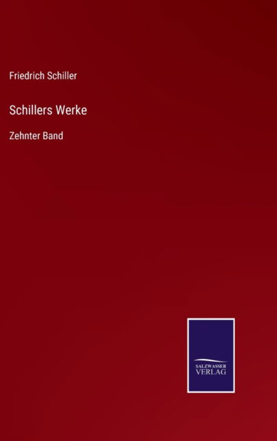 Cover for Friedrich Schiller · Schillers Werke (Gebundenes Buch) (2021)