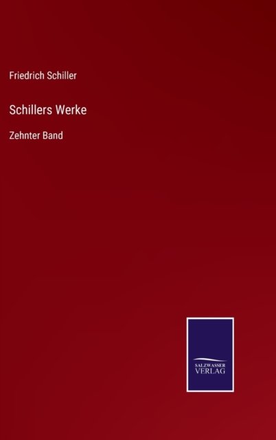 Cover for Friedrich Schiller · Schillers Werke (Innbunden bok) (2021)