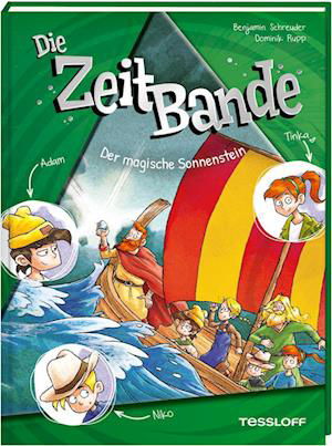 Die ZeitBande. Band 3. Der magische Sonnenstein - Benjamin Schreuder - Books - Tessloff Verlag Ragnar Tessloff GmbH & C - 9783788646035 - June 24, 2024