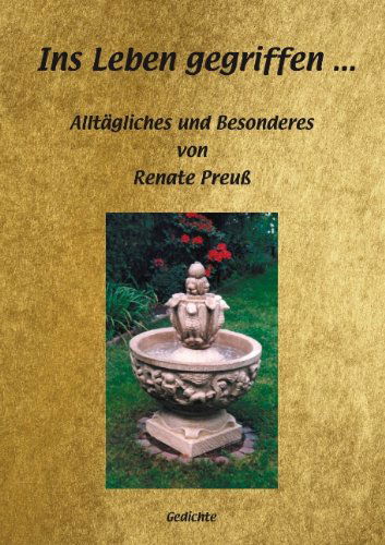 Cover for Renate A. Preuß · Ins Leben Gegriffen... (Paperback Book) [German edition] (2007)