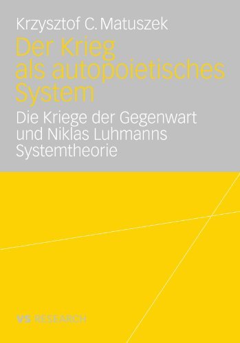 Cover for Krzysztof Matuszek · Der Krieg ALS Autopoietisches System: Die Kriege Der Gegenwart Und Niklas Luhmanns Systemtheorie (Pocketbok) [2007 edition] (2007)