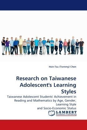 Cover for Hsin-tzu (Tommy) Chen · Research on Taiwanese Adolescent's Learning Styles: Taiwanese Adolescent Students' Achievement in Reading and Mathematics by Age, Gender, Learning Style and Socio-economic Status (Pocketbok) (2010)