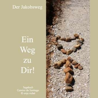 Cover for Nickel · Der Jakobsweg - Ein Weg zu Dir! (Bok)