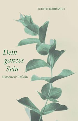 Cover for Judith Borrasch · Dein ganzes Sein (Book) (2023)