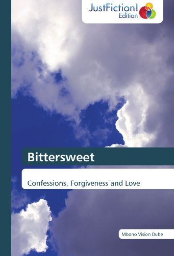 Cover for Mbono Vision Dube · Bittersweet: Confessions, Forgiveness and Love (Pocketbok) (2012)