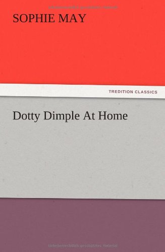 Cover for Sophie May · Dotty Dimple at Home (Paperback Book) (2012)