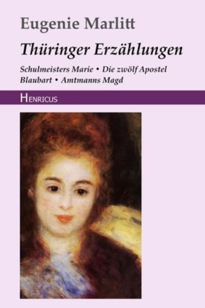 Cover for Eugenie Marlitt · Thuringer Erzahlungen (Paperback Book) (2018)