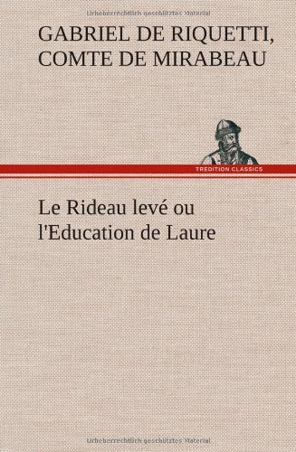 Cover for Honor -gabriel De Riquetti C. Mirabeau · Le Rideau Lev Ou L'education De Laure (Hardcover bog) [French edition] (2012)