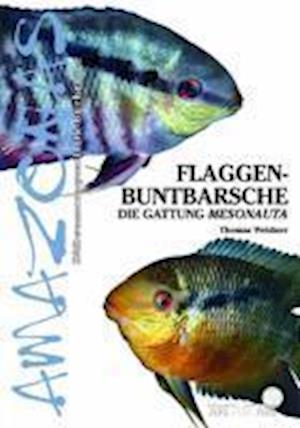 Art für Art: Flaggenbuntbarsche - Thomas Weidner - Books - NTV Natur und Tier-Verlag - 9783866591035 - January 20, 2010