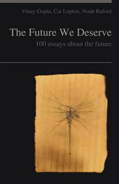 Cover for Vinay Gupta · The Future We Deserve (Paperback Book) (2012)