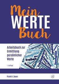 Frank H. Sauer · Mein Werte Buch (Gebundenes Buch) (2019)