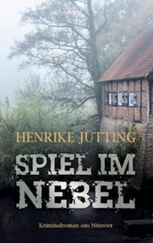 Spiel im Nebel - Henrike Jütting - Books - KBV - 9783954416035 - May 6, 2022