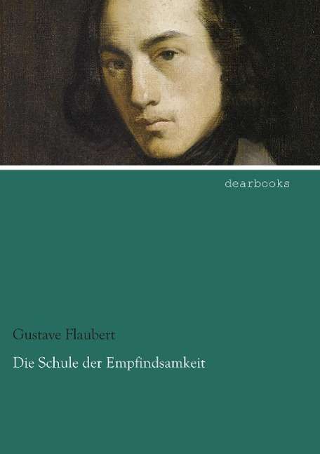 Cover for Flaubert · Die Schule der Empfindsamkeit (Book)