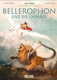 Cover for Luc Ferry · Mythen der Antike: Bellerophon und die Chimäre (Hardcover Book) (2021)