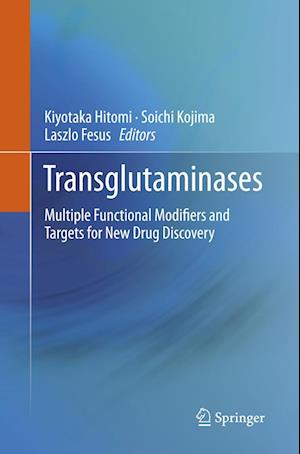 Cover for Transglutaminases: Multiple Functional Modifiers and Targets for New Drug Discovery (Paperback Book) [Softcover reprint of the original 1st ed. 2015 edition] (2018)