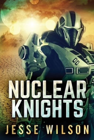 Cover for Jesse Wilson · Nuclear Knights (Paperback Book) (2021)