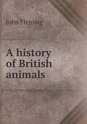 Cover for John Fleming · A History of British Animals (Paperback Book) (2013)