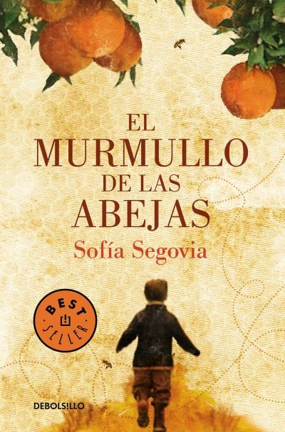 Cover for Sofia Segovia · El murmullo de las abejas / The Murmur of Bees (Paperback Book) (2019)