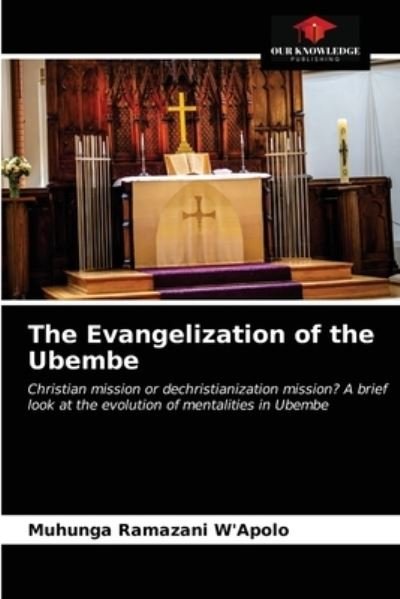 Cover for Muhunga Ramazani W'Apolo · The Evangelization of the Ubembe (Paperback Book) (2020)