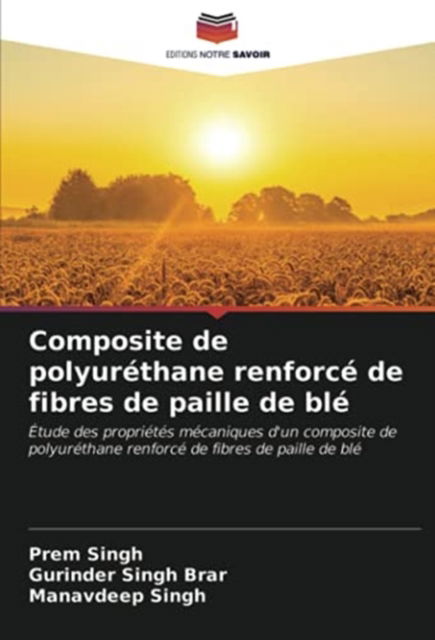 Cover for Prem Singh · Composite de polyurethane renforce de fibres de paille de ble (Paperback Book) (2021)