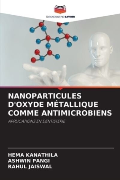 Cover for Hema Kanathila · Nanoparticules d'Oxyde Metallique Comme Antimicrobiens (Pocketbok) (2021)