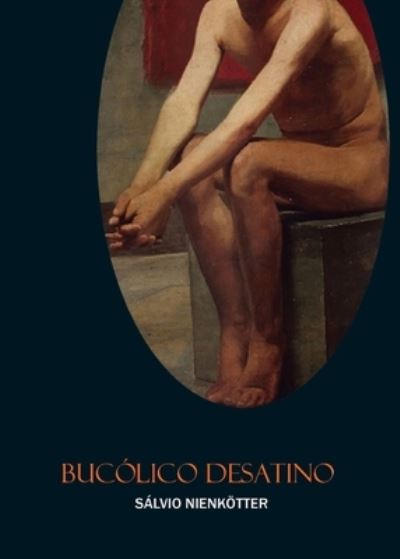 Cover for Salvio Nienkoetter · Bucolico Desatino (Paperback Book) (2020)