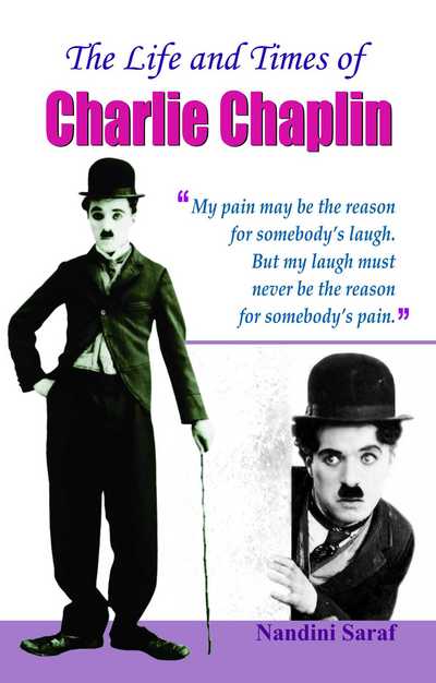 Cover for Nandini Saraf · The Life and Times of Charlie Chaplin (Book) (2020)