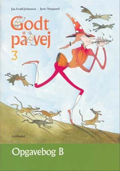 Cover for Jytte Nørgaard; Jan Evald Johansen · Godt på vej. 3. klasse: Godt på vej 3 (Sewn Spine Book) [1st edition] (2005)