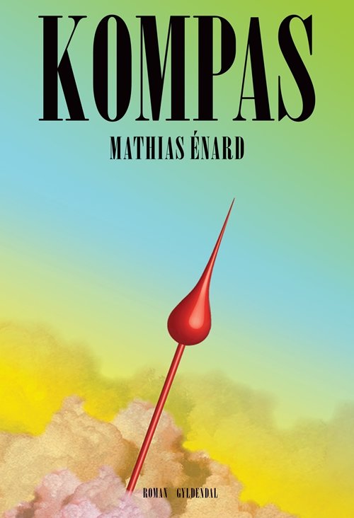 Cover for Mathias Enard · Kompas (Sewn Spine Book) [1st edition] (2018)