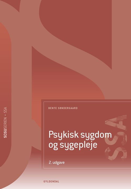 Cover for Bente Søndergaard · Sosu-serien: Social- og sundhedsassistent: Psykisk sygdom og sygepleje (SSA) (Bound Book) [2nd edition] (2025)