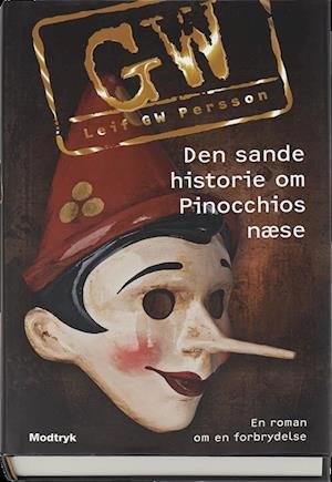 Cover for Leif GW Persson · Den sande historie om Pinocchios næse (Inbunden Bok) [1:a utgåva] (2014)