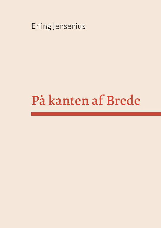 Cover for Erling Jensenius · På kanten af Brede (Hardcover Book) [1e uitgave] (2024)