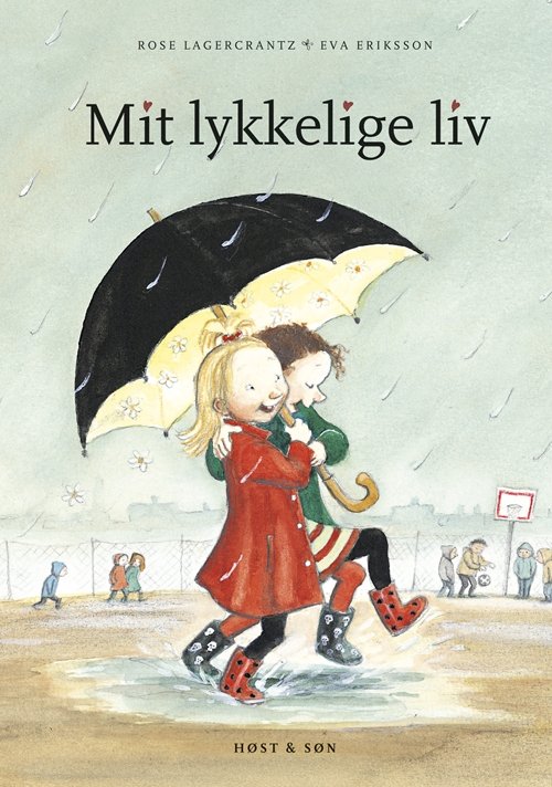Cover for Rose Lagercrantz · Mit lykkelige liv (Indbundet Bog) [1. udgave] (2011)