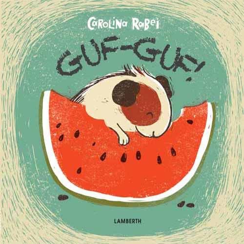 Cover for Carolina Rabei · Guf-guf (Innbunden bok) [1. utgave] (2016)