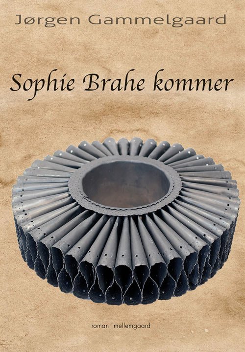 Cover for Jørgen Gammelgaard · Sophie Brahe kommer (Sewn Spine Book) [1st edition] (2019)