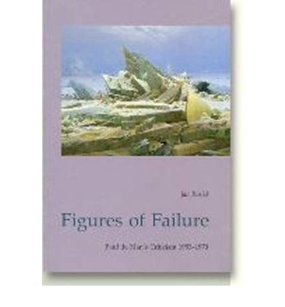 Cover for Jan Rosiek · Figures of Failure: Paul de Man's Literary Criticism 1953-1970 (Paperback Book) [1st edition] (1992)