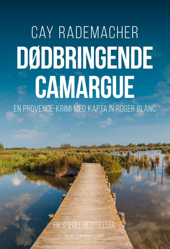 Cover for Cay Rademacher · En Provence-krimi med kaptajn Roger Blanc: Dødbringende Carmague (Heftet bok) [1. utgave] (2022)