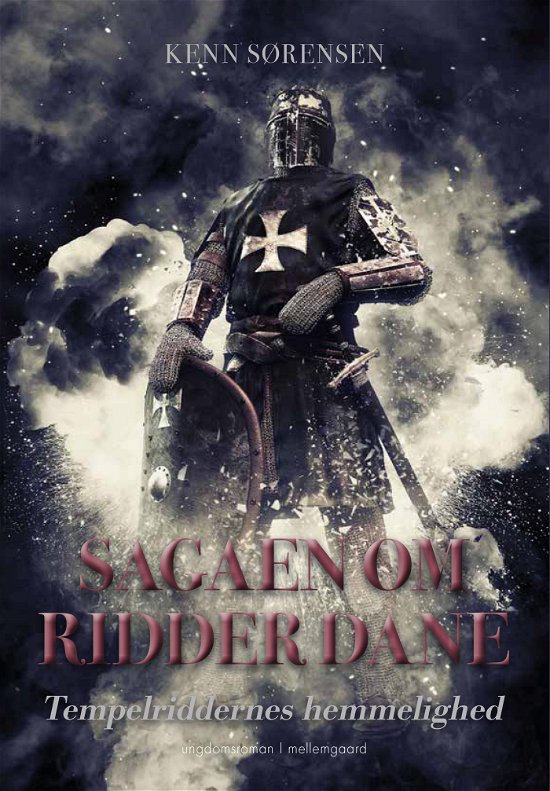 Cover for Kenn Sørensen · Sagaen om ridder Dane (Sewn Spine Book) [1º edição] (2023)