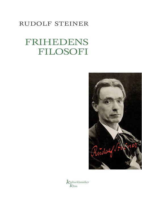 Cover for Rudolf Steiner · Kulturklassiker Klim: Frihedens filosofi KKK (Taschenbuch) [1. Ausgabe] (2011)