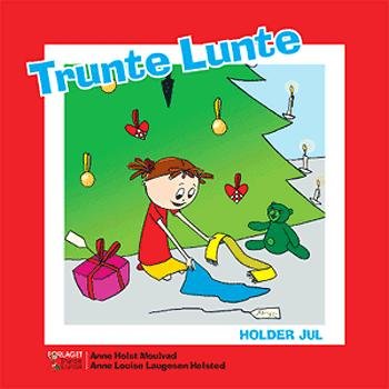 Cover for Anne Holst Moulvad · Trunte Lunte: Trunte Lunte holder jul (Gebundesens Buch) [2. Ausgabe] [Indbundet] (2005)