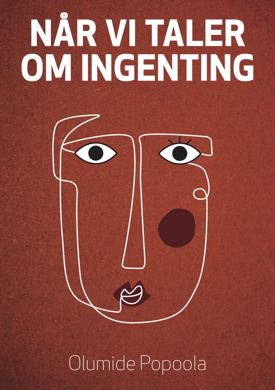 Cover for Olumide Popoola · Når vi taler om ingenting (Sewn Spine Book) [1st edition] (2021)