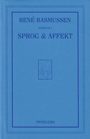 Cover for René Rasmussen · Sprog og Affekt (Sewn Spine Book) [1. wydanie] (2021)