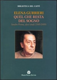 Cover for Elena Gurrieri · Quel Che Resta Del Sogno. Sandro Penna. Dieci Studi (1989-2009) (Bok)