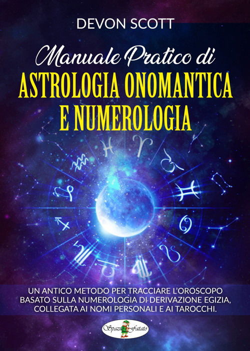 Cover for Devon Scott · Manuale Pratico Di Astrologia Onomantica E Numerologia #01 (Book)