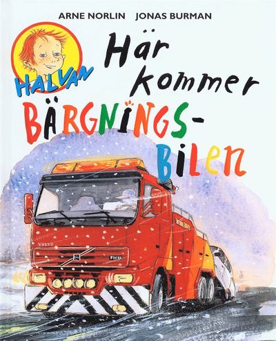 Cover for Jonas Burman Arne Norlin · Här kommer bärgningsbilen (PDF) (2017)